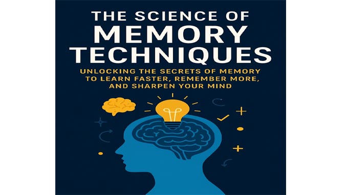 The Science Of Memory Techniques