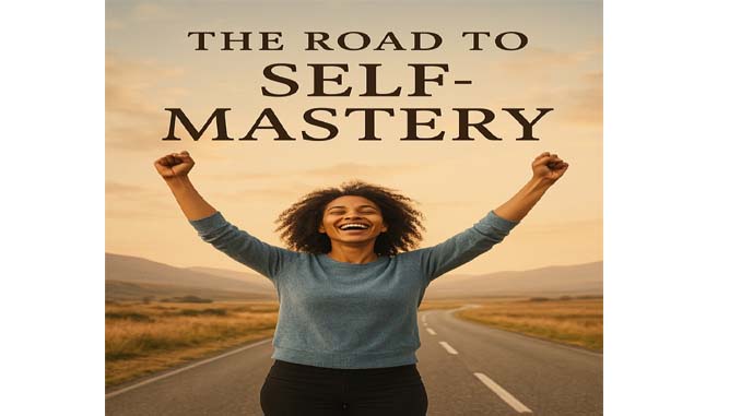 The Road To Self-Mastery