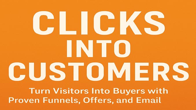 Clicks Into Customers