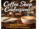Coffee Shop Confessions