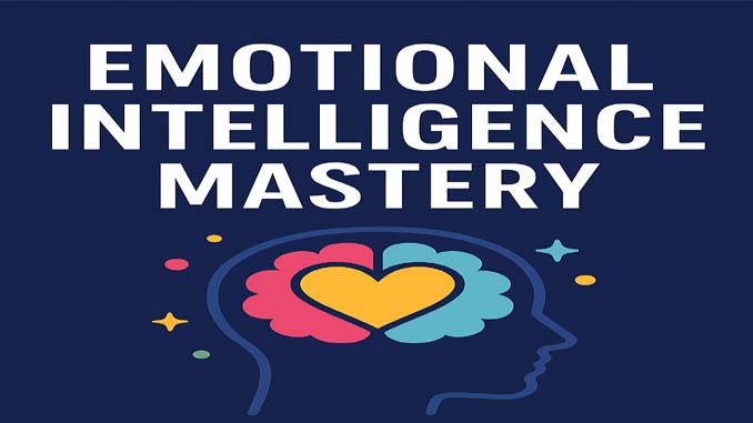 Emotional Intelligence Mastery
