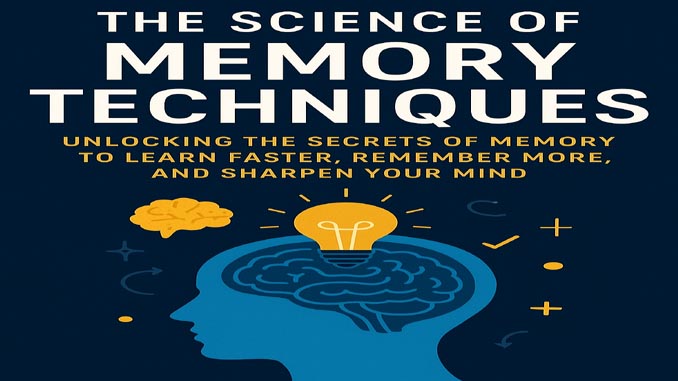 The Science Of Memory Techniques